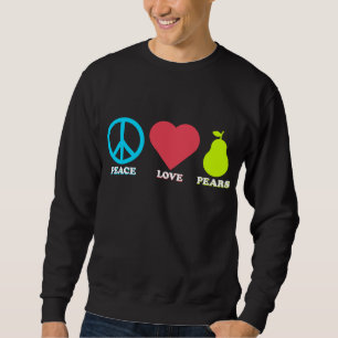 Sudadera Peace Love Pears Funny Pear Fruit