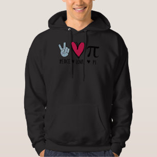 Sudadera Peace Love Pi Math Love Pi Day Matemáticas Te