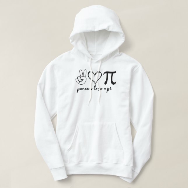 Sudadera Peace Love Pi Math Love Pi Day Matemáticas Te (Diseño del anverso)