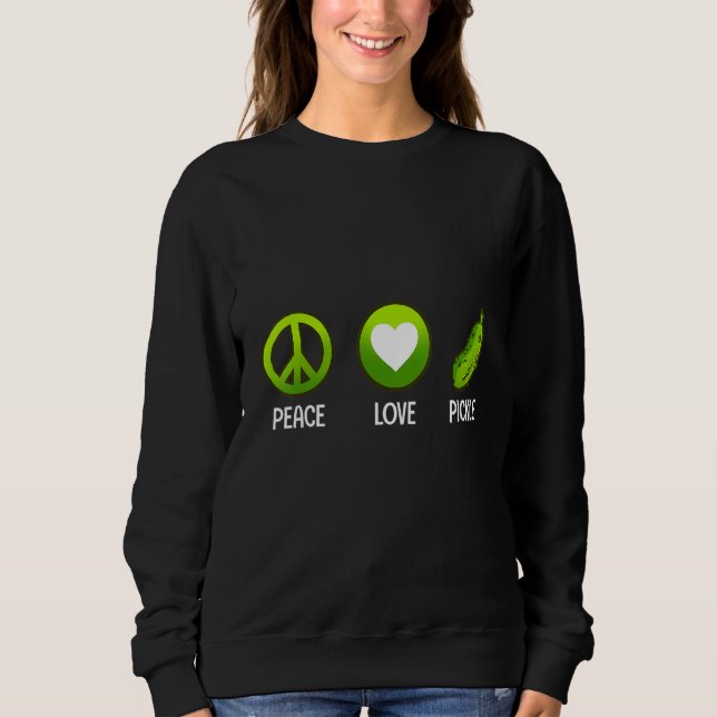 Sudadera Peace Love Pickle  Cucumber Vegan Food (Anverso)