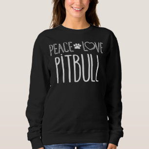 Sudadera Peace Love Pitbull Dog Lovers