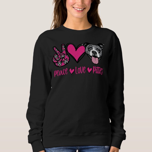 Sudadera Peace Love Pitties Pitbull Dog Lover Pink Hippie (Anverso)