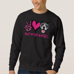Sudadera Peace Love Pitties Pitbull Dog Lover Pink Hippie