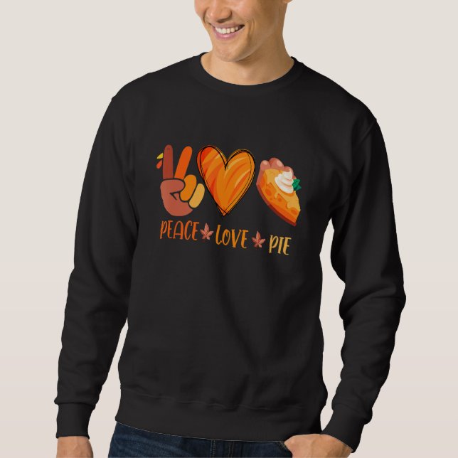Sudadera Peace Love Pumpkin Pie Turkey Thanksgiving Day Fal (Anverso)