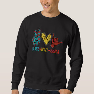 Sudadera Peace Love Shaka Aloha Surfing Surfboard Hawái