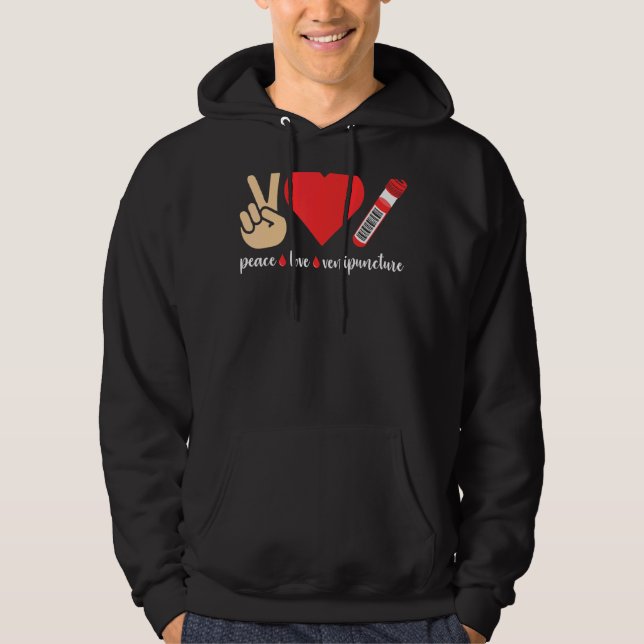 Sudadera Peace Love Venipuncture Blood Phlebotomist Phlebot (Anverso)