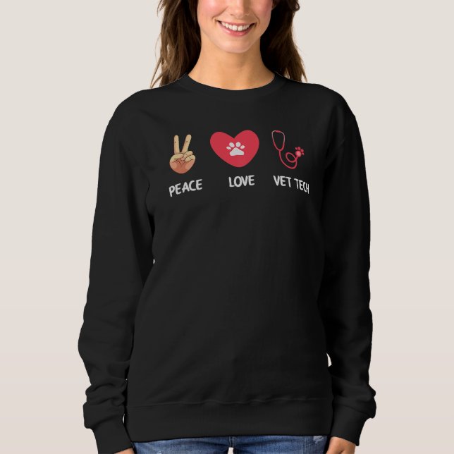 Sudadera Peace Love Vet Tech Vet Tech Veterinaria Technic (Anverso)