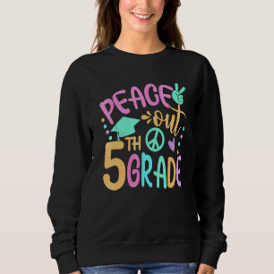 Sudadera Peace Out 5º Grado Bye Bye School Hello Summer