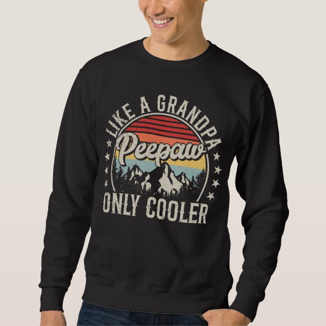 Sudadera Peepaw Like a Grandpa Only Cooler Retro Men (Anverso)