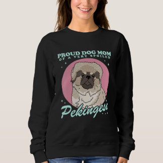 Sudadera Pekingese Dog Owner  Dog Mom Of A Spoiled Pekinges