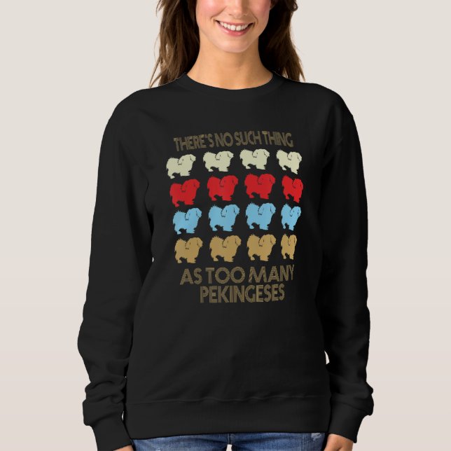 Sudadera Pekingese No Such Thing As Too Many Quote (Anverso)