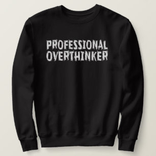 Sudadera Pensador Excesivo Profesional