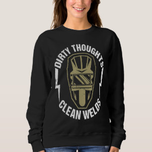 Sudadera Pensamientos sucios limpian los soldaduras Funny W