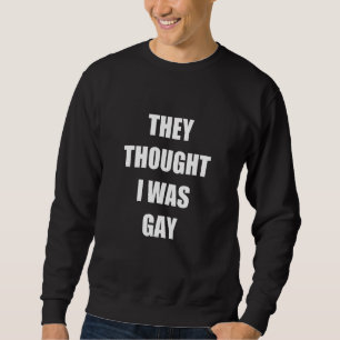 Sudadera Pensaron Que Era Un Aparato Gay