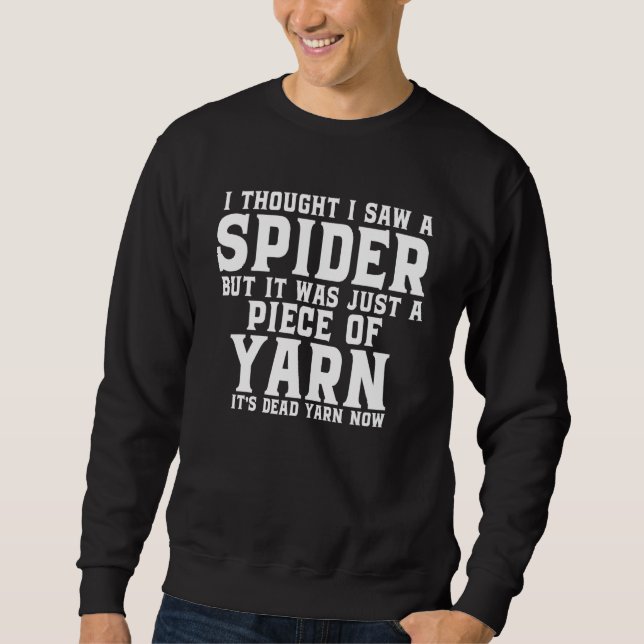 Sudadera Pensé Que Vi Una Araña Pero Era Sólo Una Pieza (Anverso)
