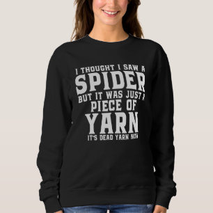 Sudadera Pensé Que Vi Una Araña Pero Era Sólo Una Pieza