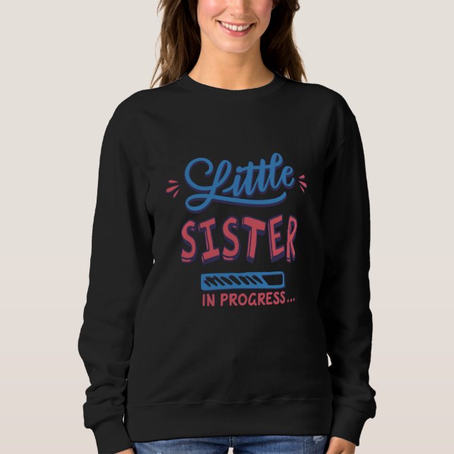 Sudadera Pequeña hermana en progreso (Anverso)
