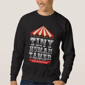 Sudadera Pequeño Tamer Humano Este Es Mi Circo, Estos Son M