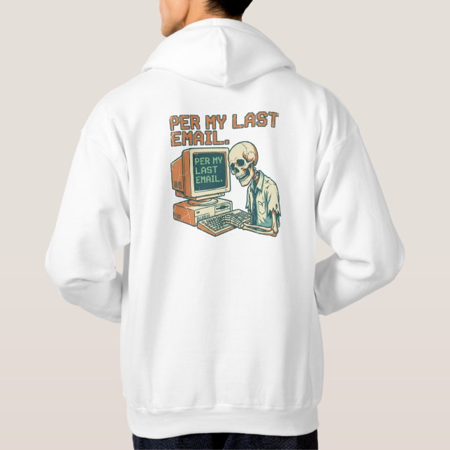 Sudadera Per My Last Email | Funny Skeleton 90s Retro  (Reverso)