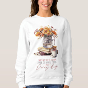 Sudadera Perdamos en un mundo hecho de libros, café,