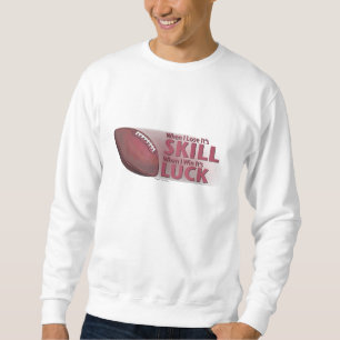 Sudadera Perder Habilidad Ganar Suerte Fútbol