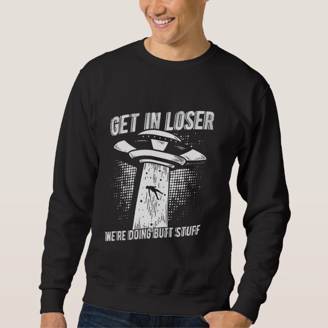 Sudadera PERDÓN, ESTAMOS HACIENDO BUTT STUFF HUmorous Sci-F (Anverso)