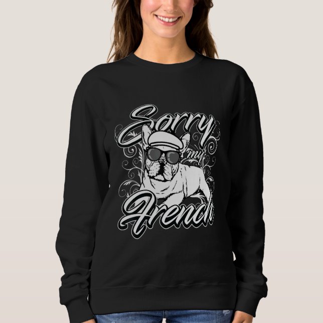 Sudadera Perdón por mi Bulldog francés (Anverso)