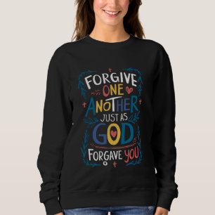 Sudadera Perdonen Los Unos A Los Otros Así Como Dios Te Per