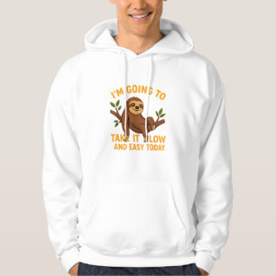 Sudadera Perezoso Animal Divertido Tómelo Lento y Fácil Hoy