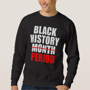Sudadera Periodo de la historia negra: Orgullo afroamerican