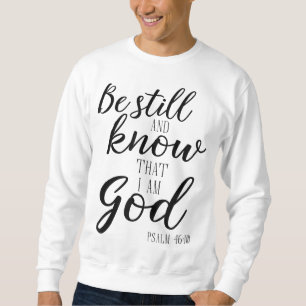 Sudadera Permanecer quieto y saber que soy Dios Jesús Bibli