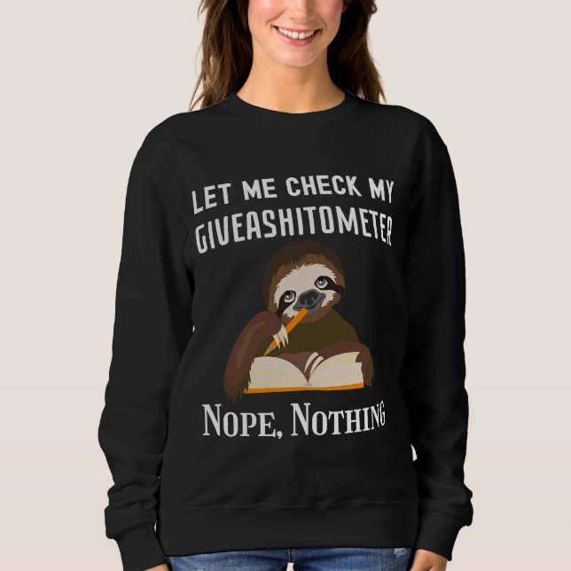 Sudadera Permítanme Comprobar Mi Giveashitómetro No Hay Nad (Anverso)