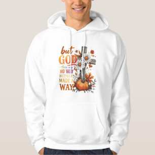 Sudadera Pero Dios hizo un camino