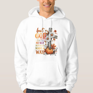 Sudadera Pero Dios hizo un camino