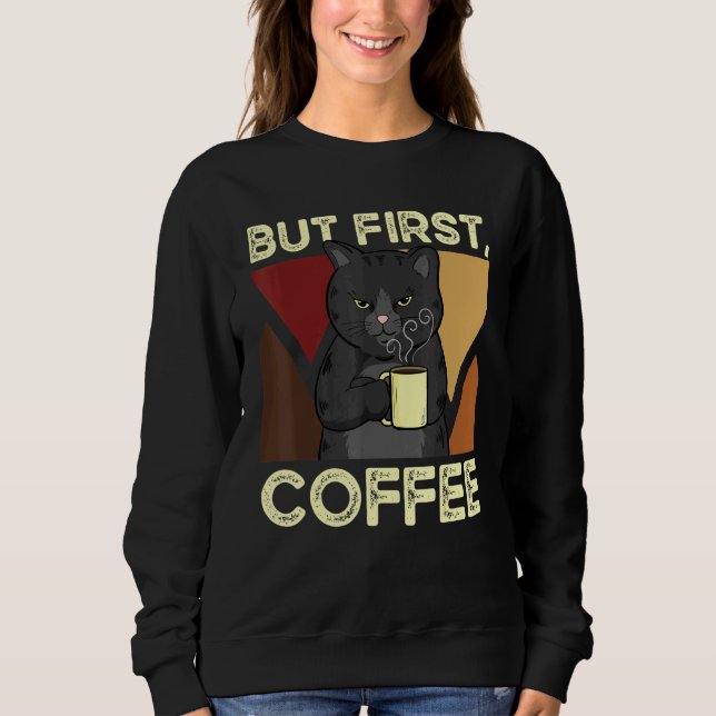 Sudadera Pero el primer café (Anverso)