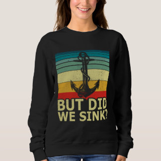 Sudadera Pero, ¿Hundimos A Boatin, Ancla Vintage De Pontón?