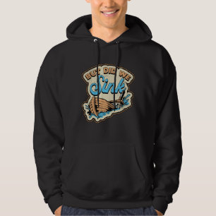 Sudadera Pero ¿Hundimos El Crucero Del Yate De Navegación E