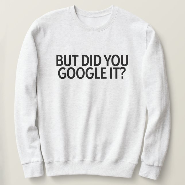 Sudadera Pero, ¿Lo Buscaste En Google? (Anverso del diseño)
