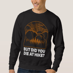 Sudadera Pero murió en Hike Hiking Humor Hiker Wildli
