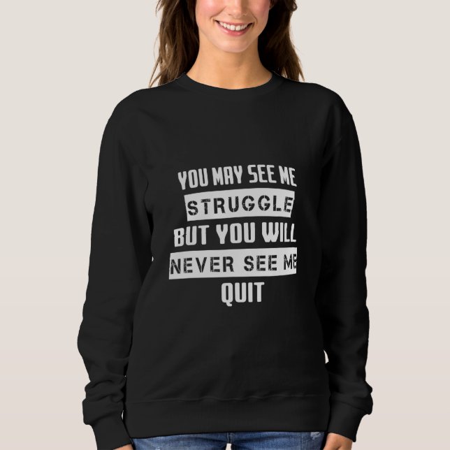 Sudadera Pero Nunca Me Verás Salir De Sarcasm Pun (Anverso)