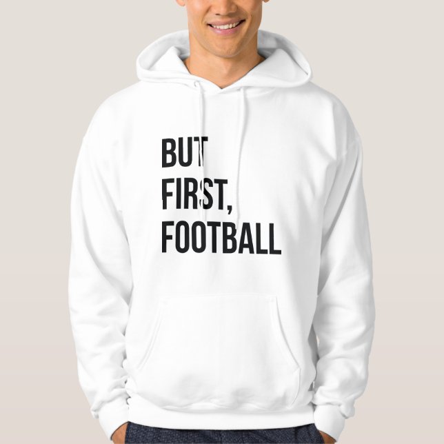 Sudadera Pero primero, el fútbol (Anverso)