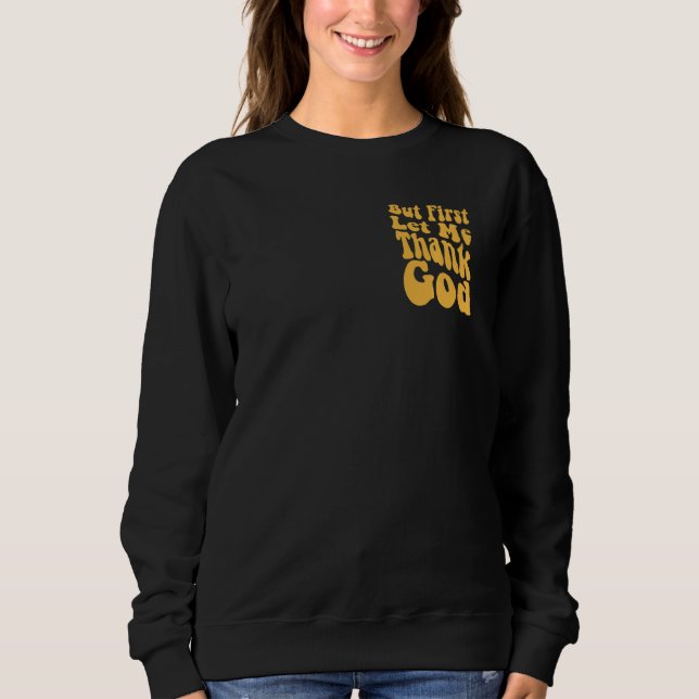 Sudadera Pero Primero, Que Gracias A Dios Groovy Guay Chris (Anverso)