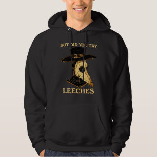 Sudadera Pero Probaste Las Sanguijuelas Peste Doctor Edad M