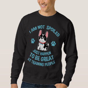 Sudadera Perro Bulldog francés no estoy malcriado, sólo pas