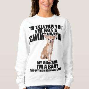 Sudadera Perro Chihuahua te digo que no soy un Chihuahua