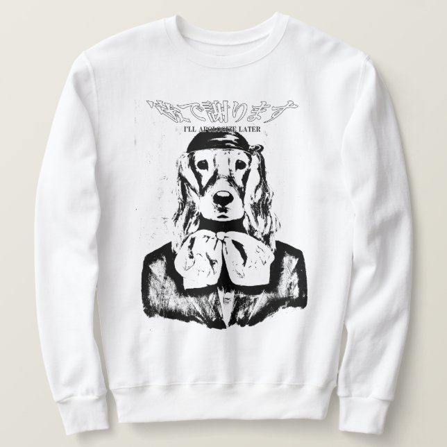 SUDADERA PERRO CREWNECK ME DISCULPARÉ MÁS TARDE (NEGRO Y BL (Anverso del diseño)