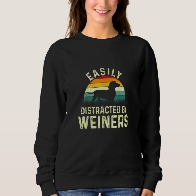 Sudadera Perro Dachshund Weiner, Fácilmente Distraído Por L (Anverso)