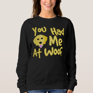 Sudadera Perro de Golden Retriever Que Me Tenías En Woof
