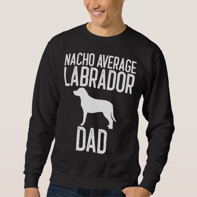 Sudadera Perro de Nacho Promedio de Labrador Papá (Anverso)