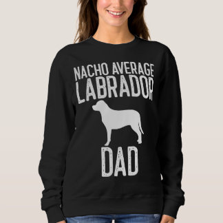 Sudadera Perro de Nacho Promedio de Labrador Papá